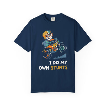 "I Do My Own Stunts" T-shirt - Daredevil Stuntman Graphic Tee
