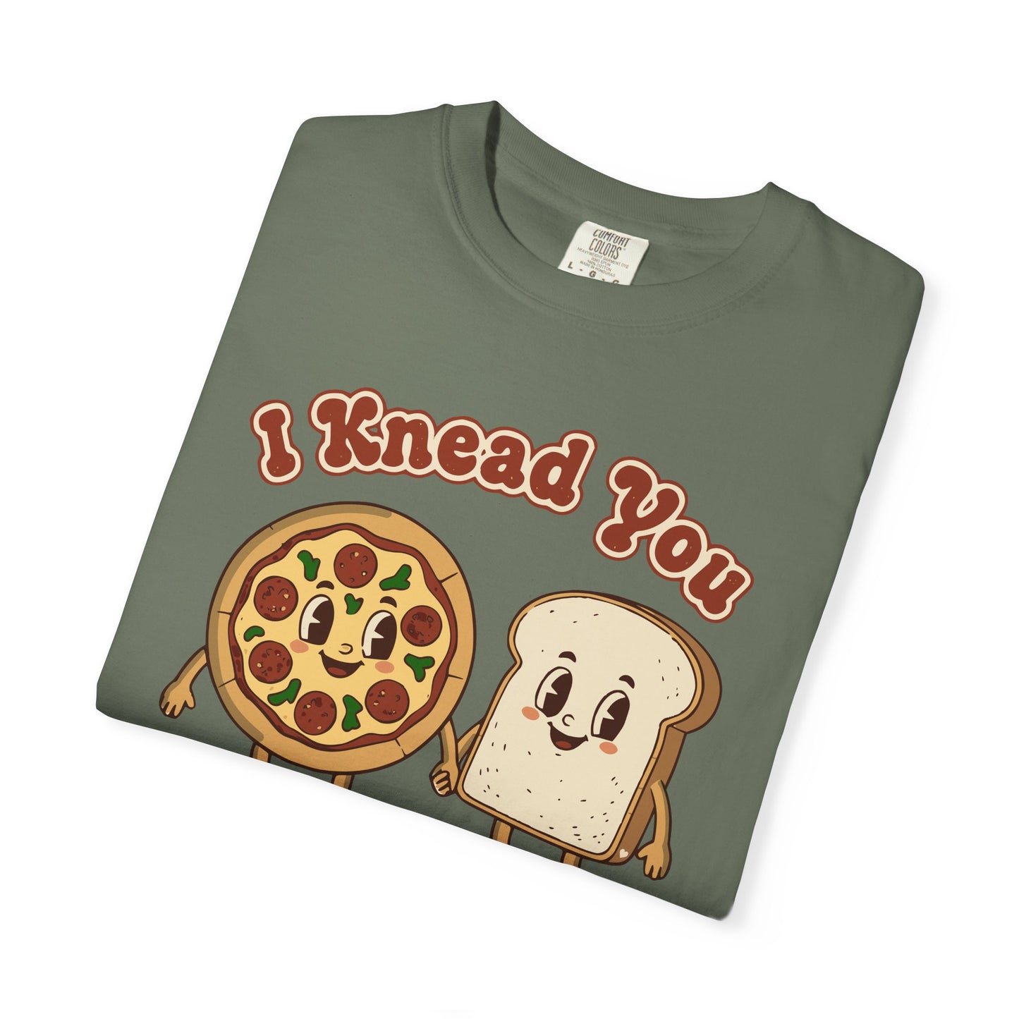 "I Knead You - Loaf of my life" Pizza & Bread T-Shirt — Cute Bakery Pun Tee