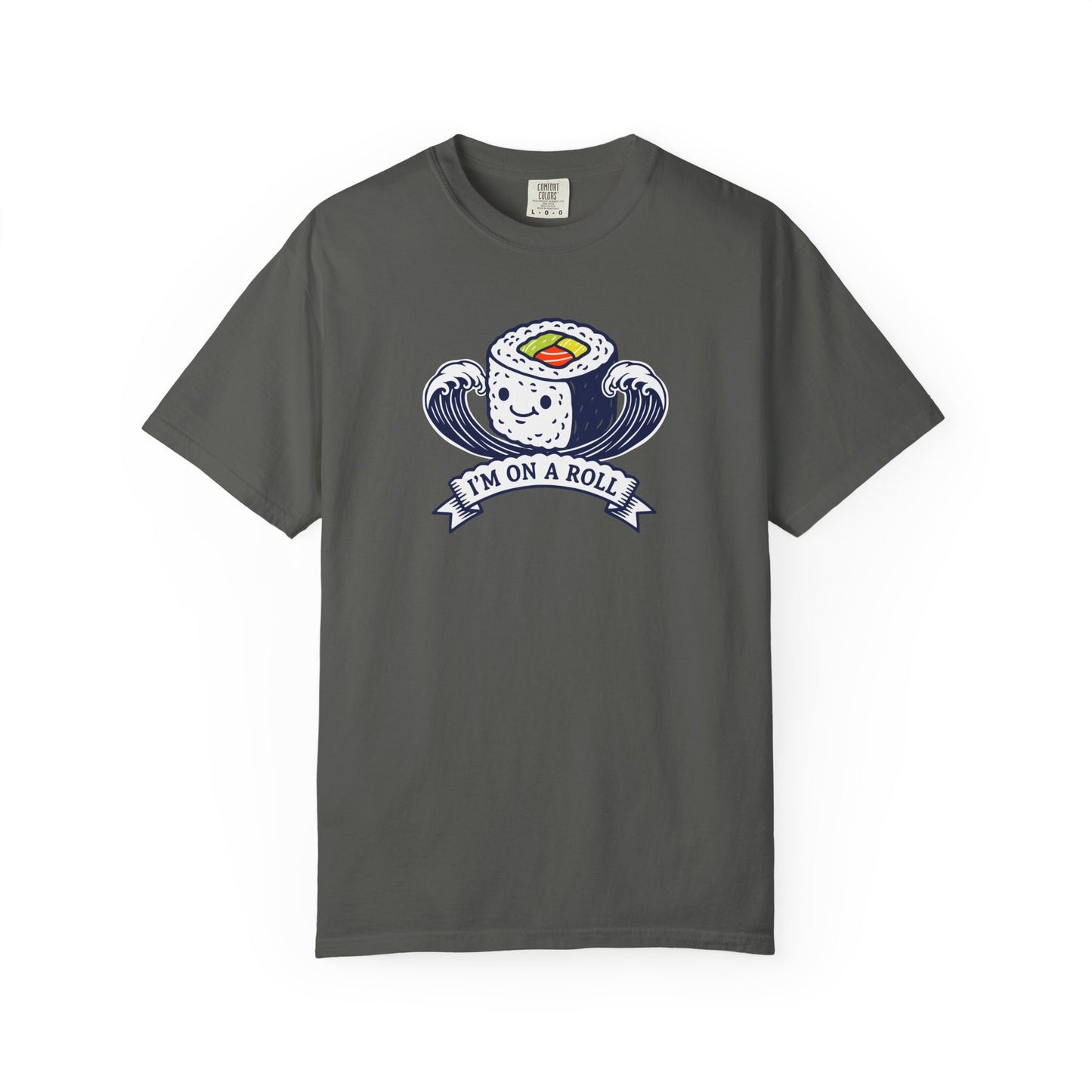I'm On A Roll Sushi T-Shirt — Cute Kawaii Seafood Graphic Tee