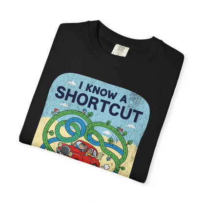 "I Know a Shortcut" T-Shirt — Funny Adventure Road Trip Hiking Graphic Tee