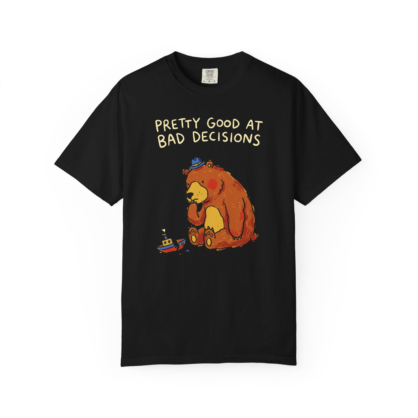 'Pretty Good at Bad Decisions' T-Shirt — Funny Bear Graphic Tee