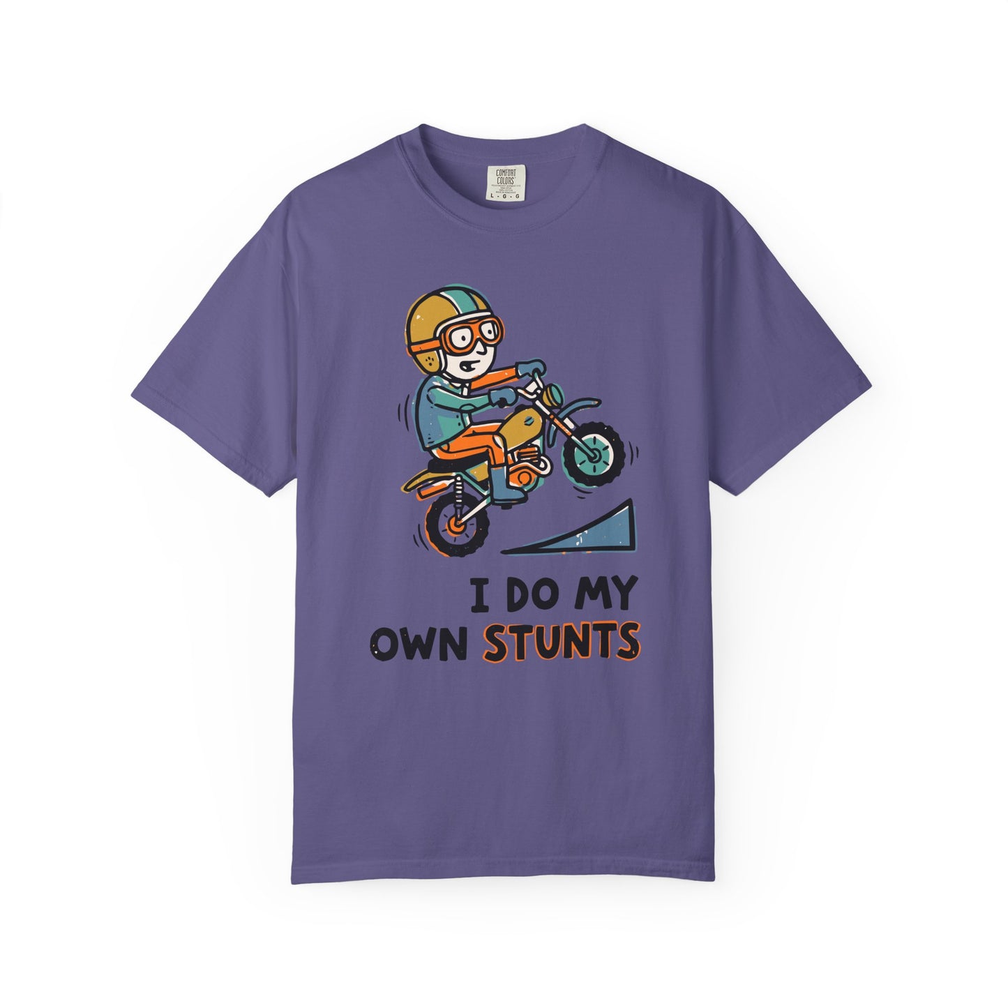 "I Do My Own Stunts" T-shirt - Daredevil Stuntman Graphic Tee