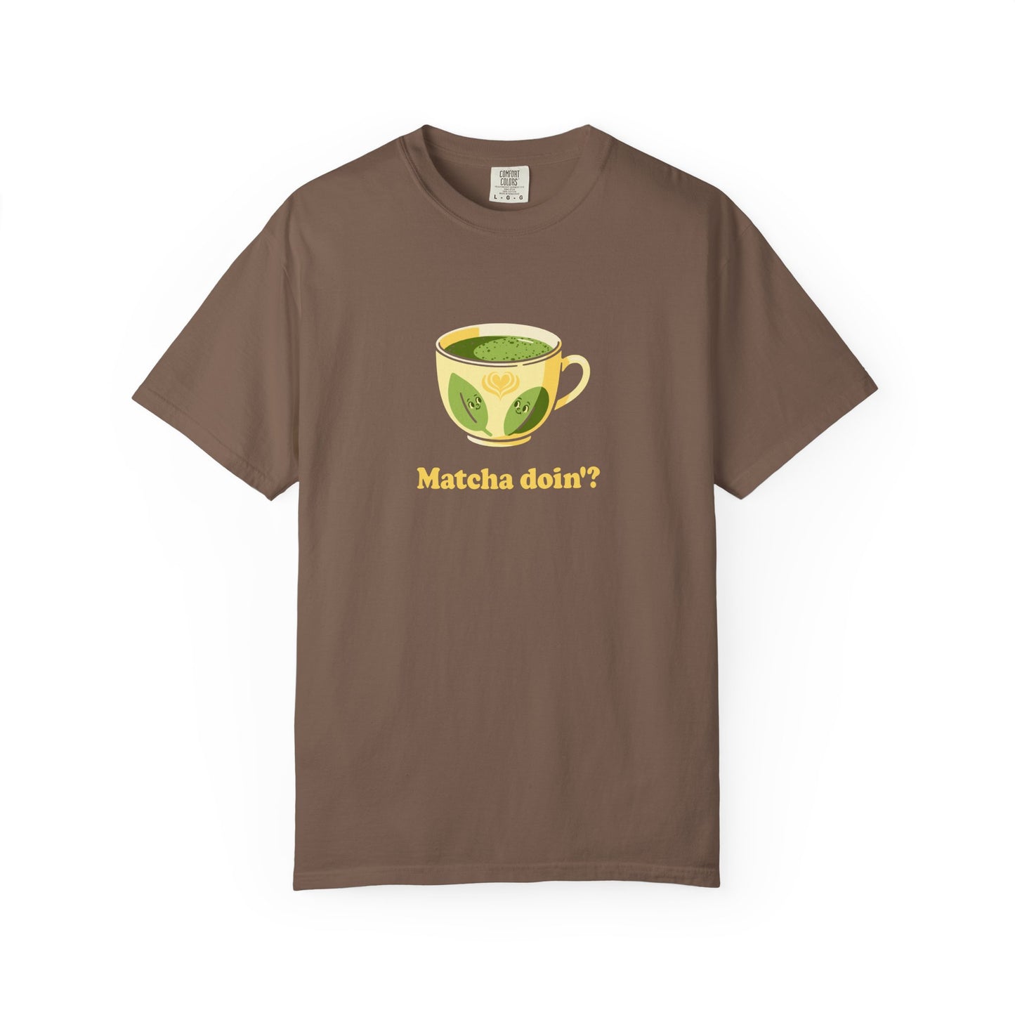 Matcha Doin'? Tee - Cozy Graphic T-Shirt