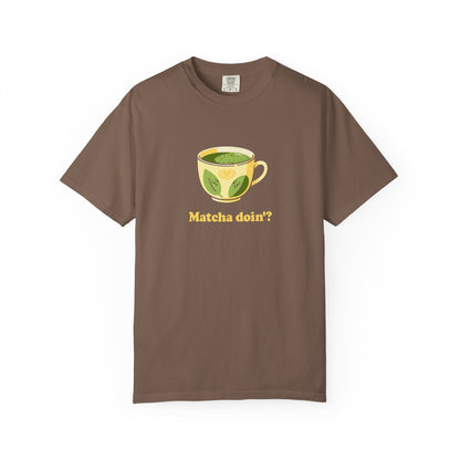 Matcha Doin'? Tee - Cozy Graphic T-Shirt