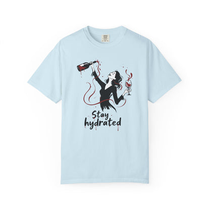 Stay Hydrated Wine T-Shirt — Funny Wine Lover Graphic Tee