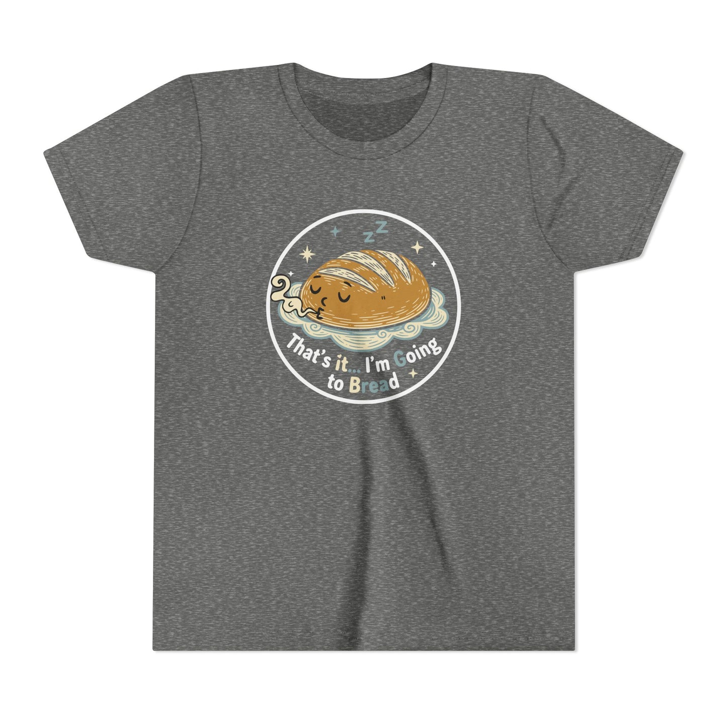 'That's It... I'm Going to Bread' Youth Tee - Kids Sleeping Loaf T‑Shirt