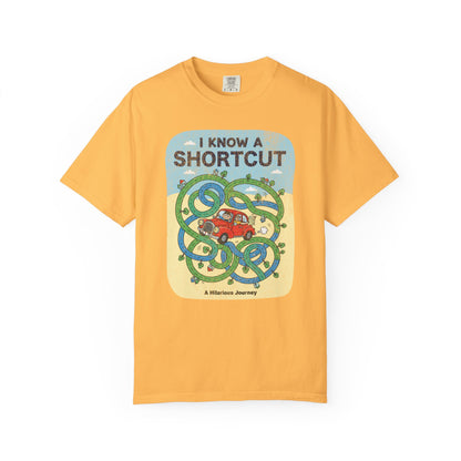 "I Know a Shortcut" T-Shirt — Funny Adventure Road Trip Hiking Graphic Tee