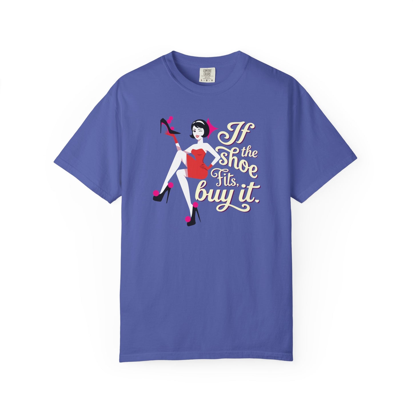 "If the Shoe Fits, Buy It" T-Shirt — Retro Pinup Shoe Lover Graphic Tee