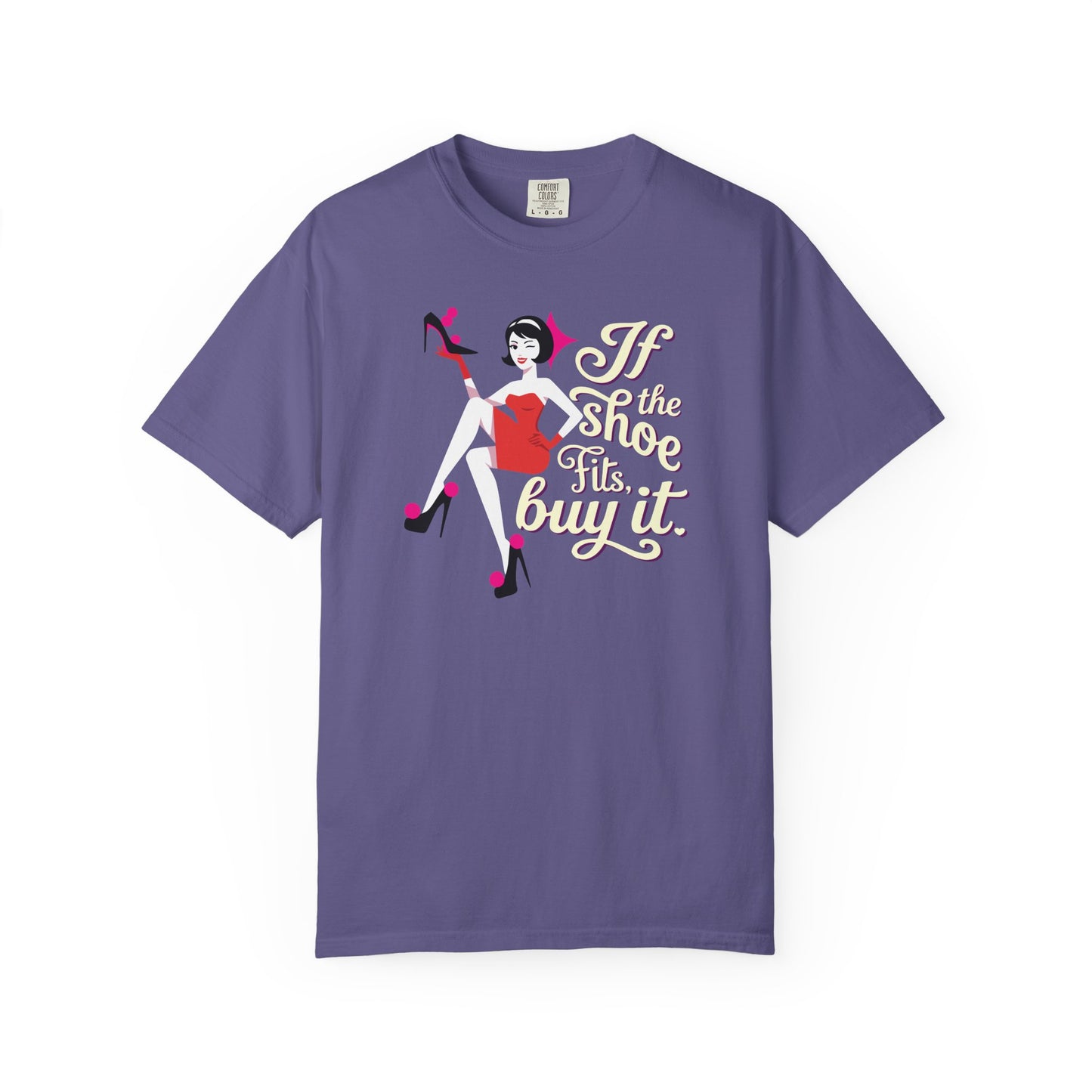 "If the Shoe Fits, Buy It" T-Shirt — Retro Pinup Shoe Lover Graphic Tee