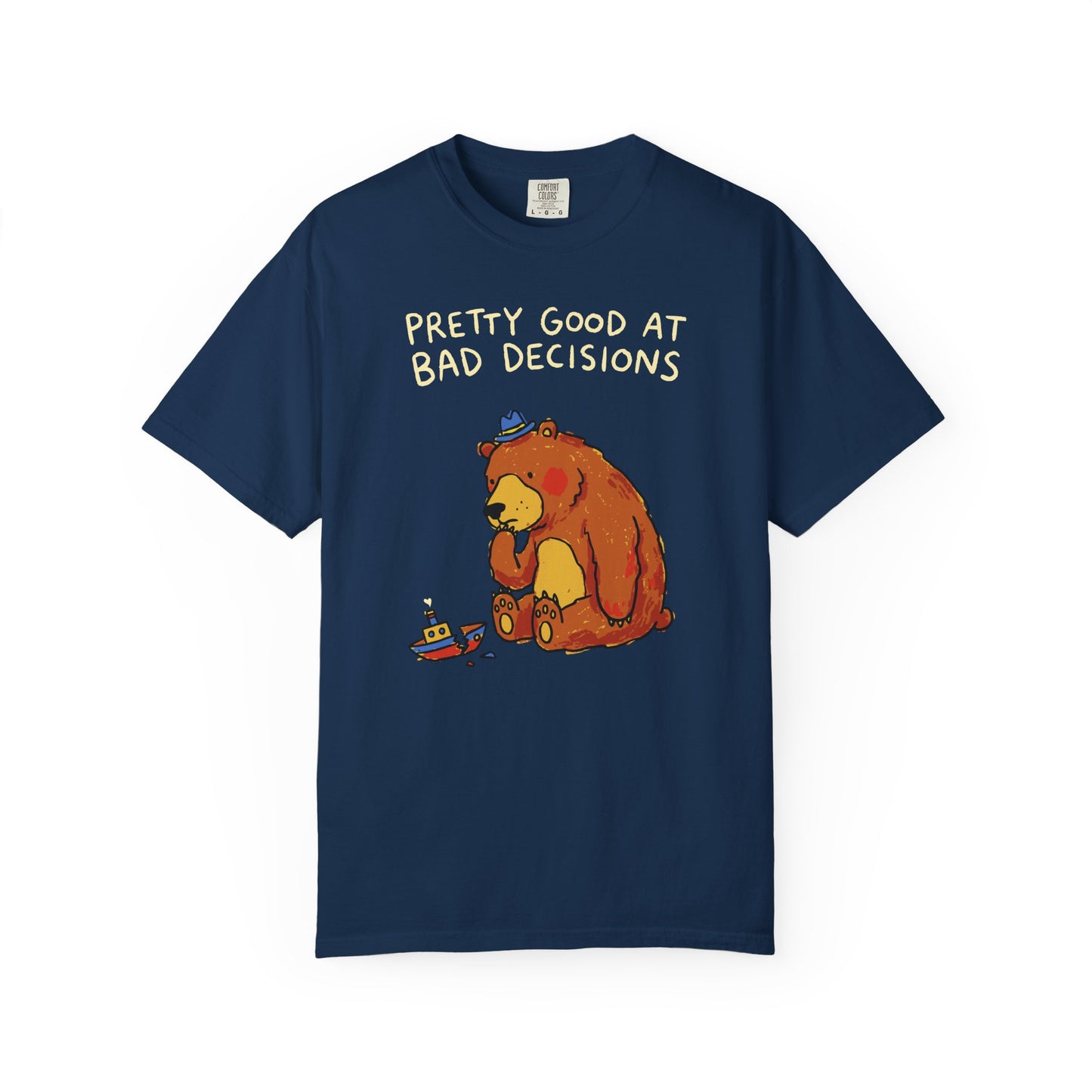 'Pretty Good at Bad Decisions' T-Shirt — Funny Bear Graphic Tee