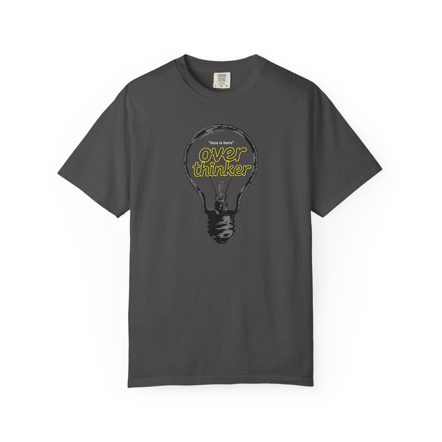 "Overthinker: Less Is Bore" Lightbulb T-Shirt - Smart Funny Tee