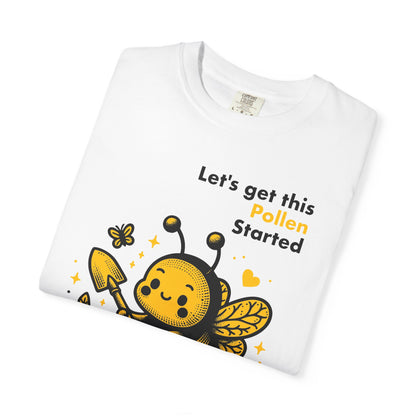 "Let's Get This Pollen Started" Bee Gardening T-Shirt — Cute Beekeeper Planting Party Tee
