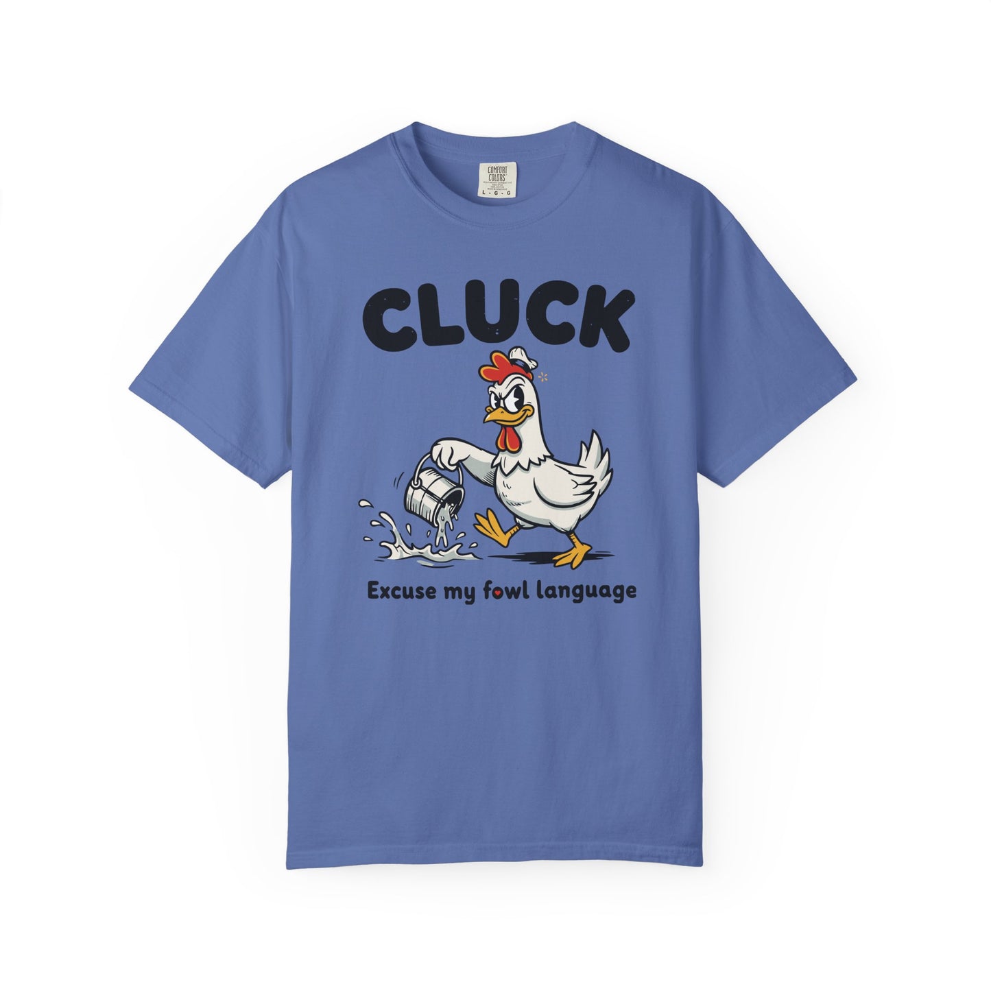 "Cluck: Excuse My Fowl Language" T-Shirt — Funny Chicken Graphic Tee