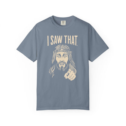 "I Saw That" Jesus Pointing T-Shirt — Funny Religious Faith Graphic Tee