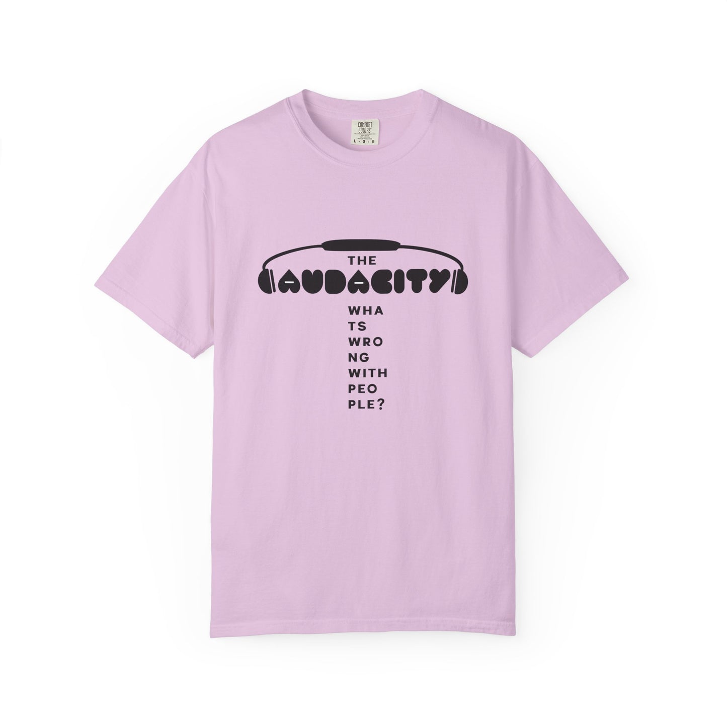 "The Audacity" (What's Wrong With People?) Graphic Tee  — Fictional Band Headphones T-Shirt