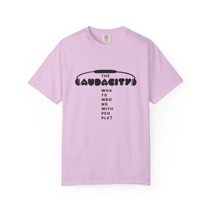 "The Audacity" (What's Wrong With People?) Graphic Tee  — Fictional Band Headphones T-Shirt