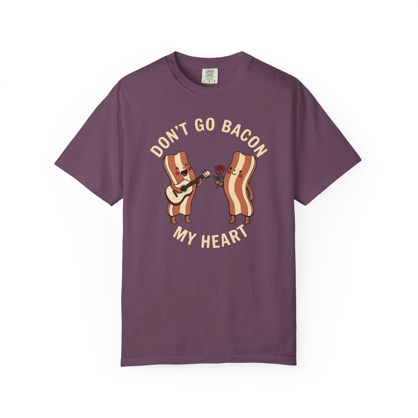 Don't Go Bacon My Heart T-Shirt — Funny Bacon Couple Graphic Tee