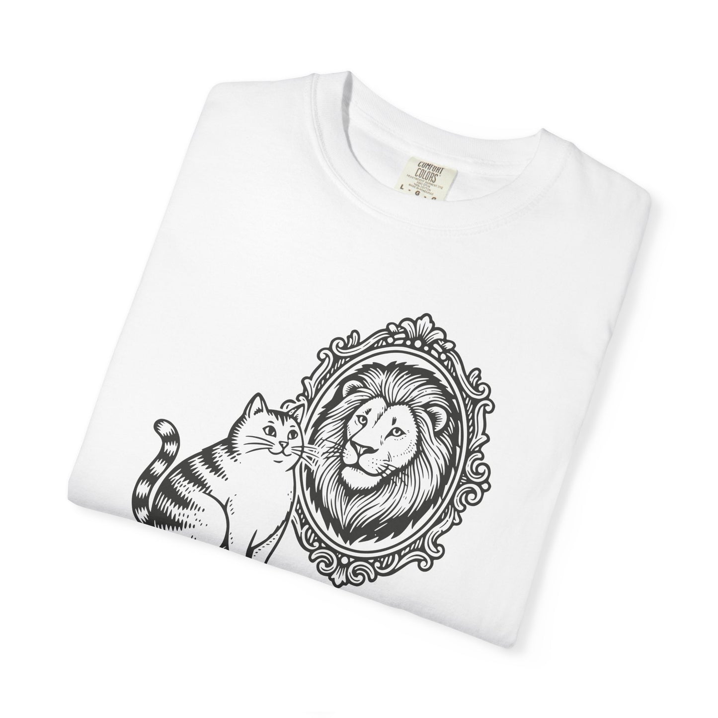 “Sometimes you’ve got to dream bigger.” - Cat Mirror Lion T-Shirt