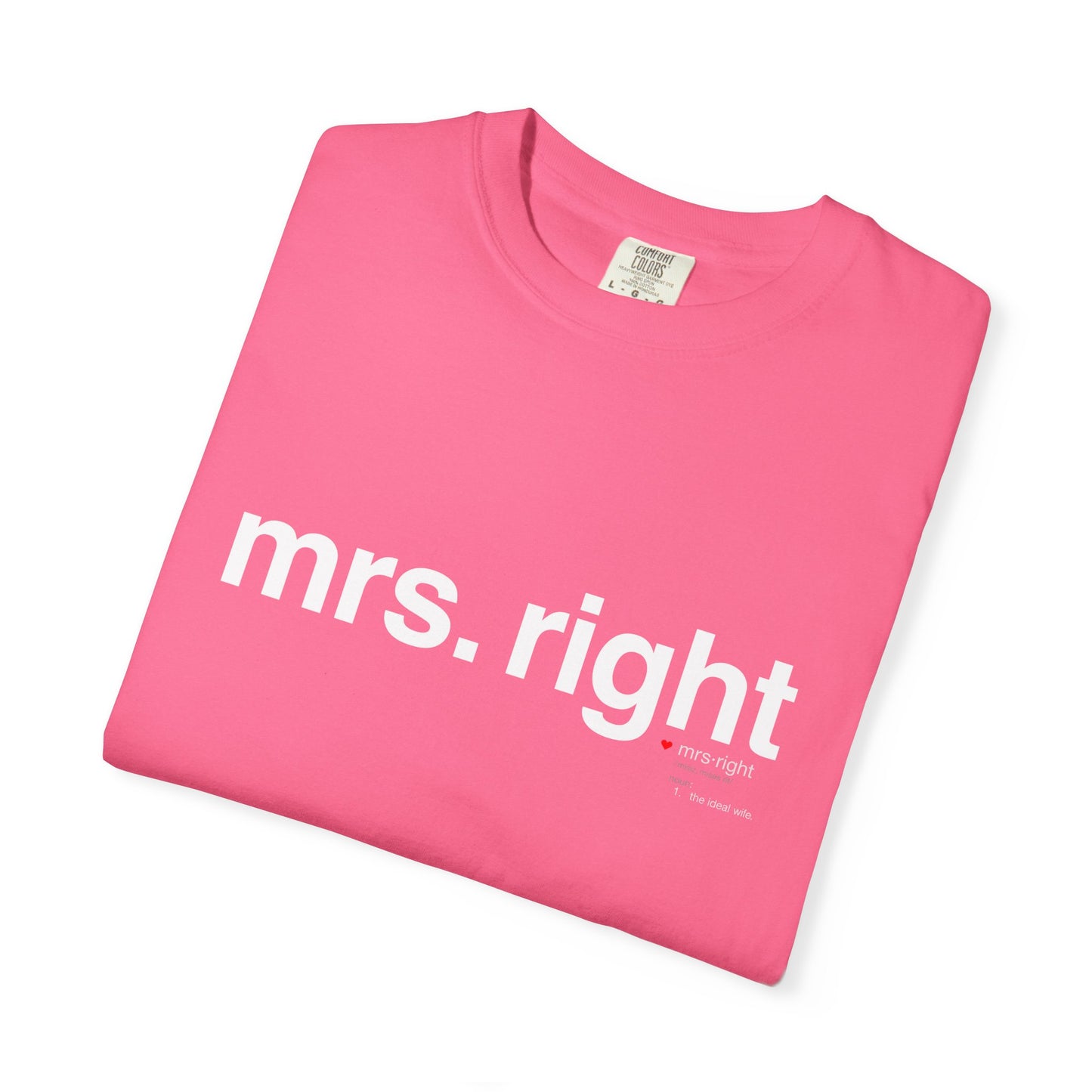 Mrs. Right Couples Tee – Funny "mrs. right" Front & Nutrition Facts Back T-Shirt