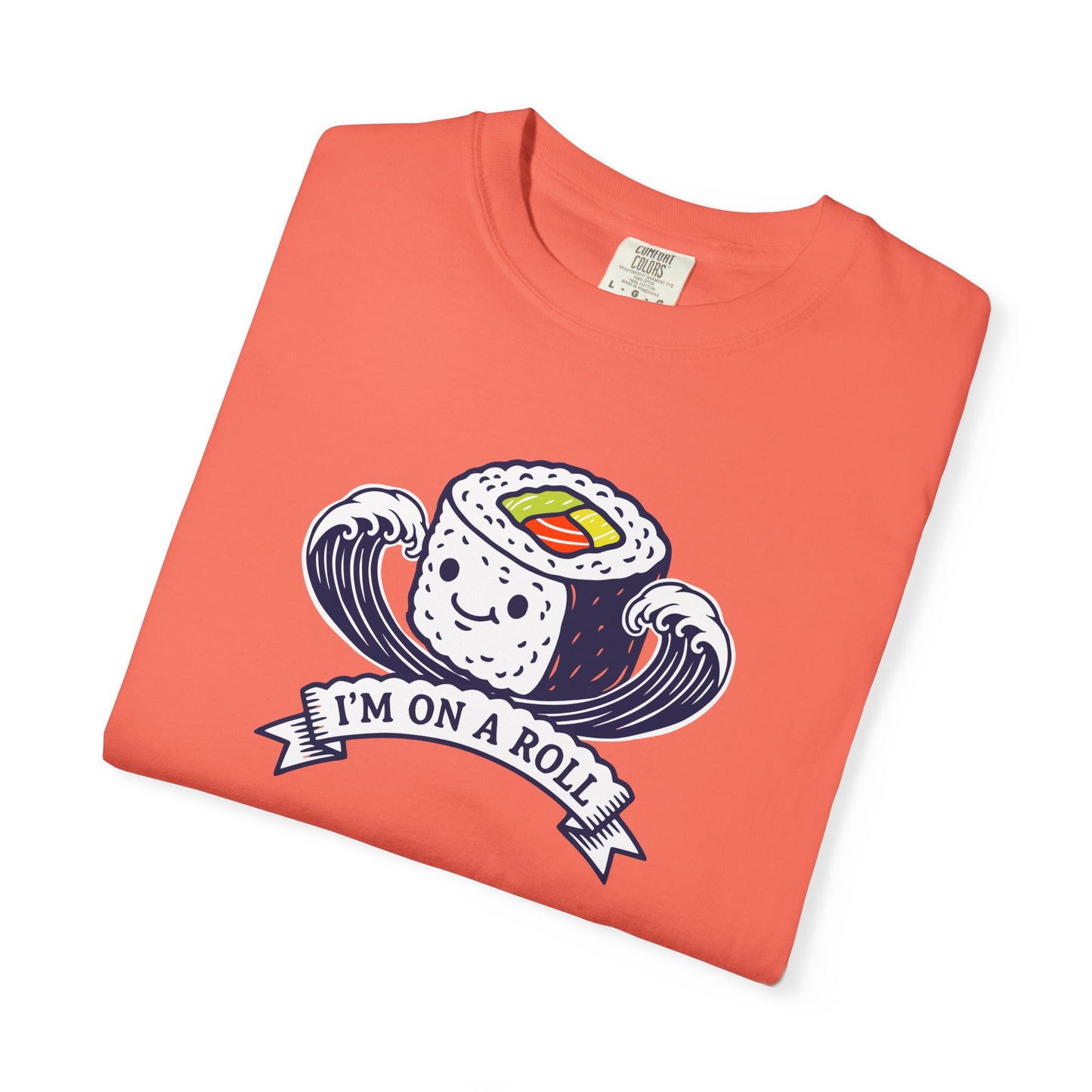 I'm On A Roll Sushi T-Shirt — Cute Kawaii Seafood Graphic Tee