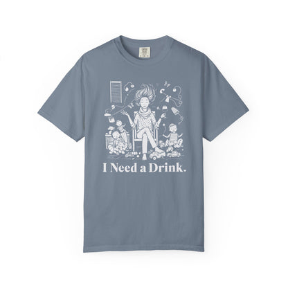 I Need a Drink T-Shirt — Funny Mom Relaxation Graphic Tee