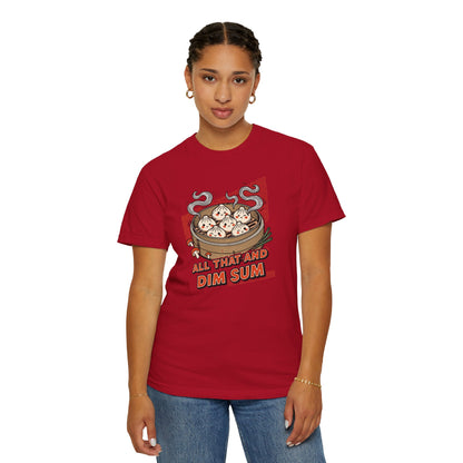 "All That and Dim Sum" Graphic T-Shirt — Dim Sum Cute Foodie Tee