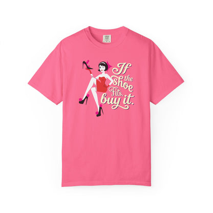 "If the Shoe Fits, Buy It" T-Shirt — Retro Pinup Shoe Lover Graphic Tee