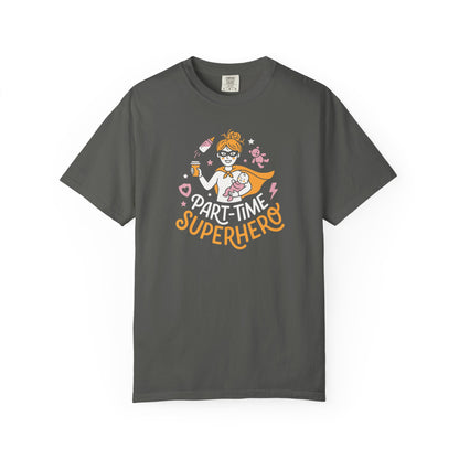 Part-Time Superhero Mom T-Shirt — Cute Nursing & Momlife Graphic Tee