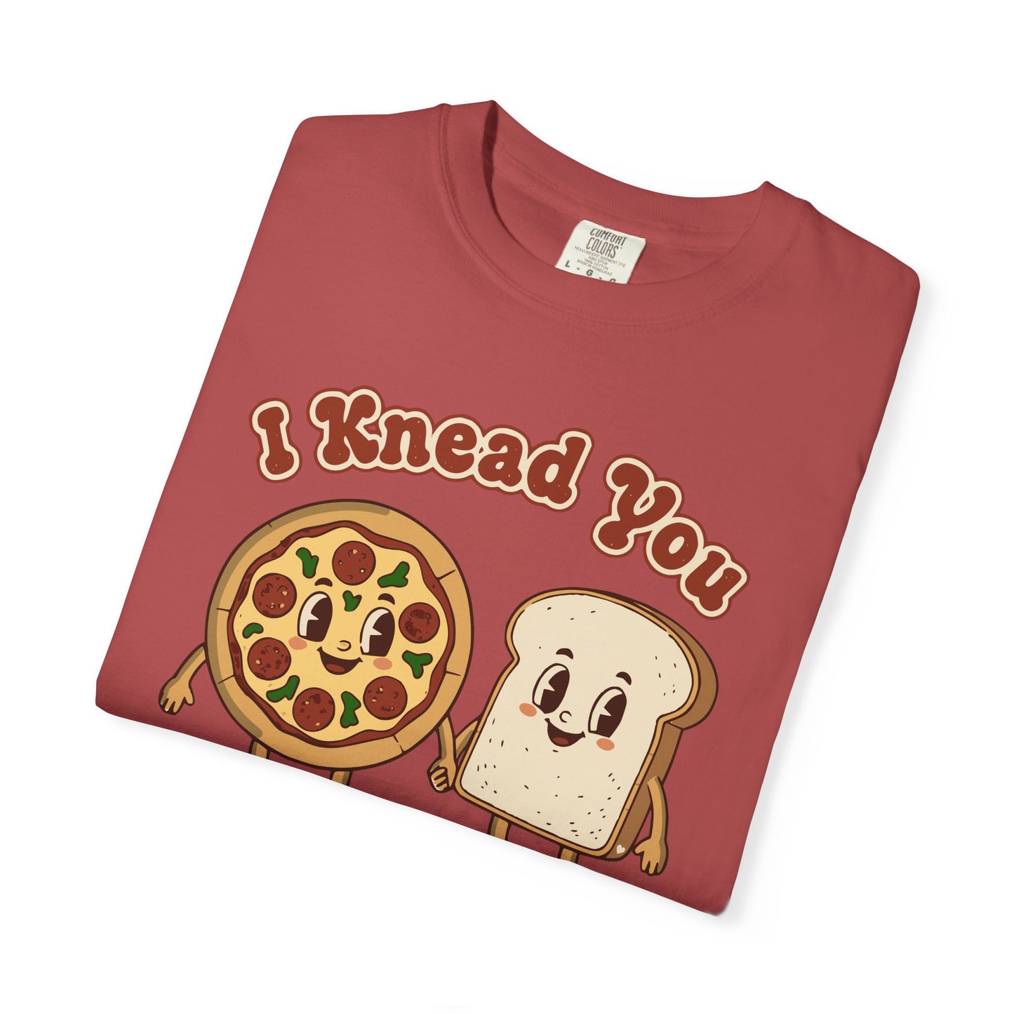 "I Knead You - Loaf of my life" Pizza & Bread T-Shirt — Cute Bakery Pun Tee