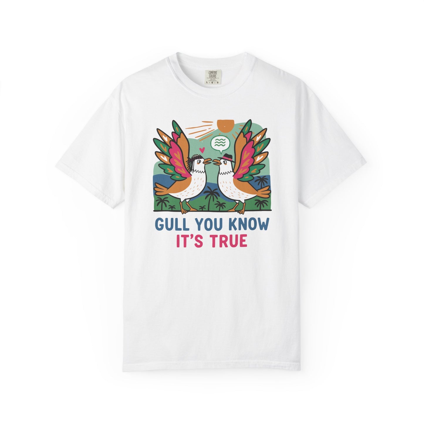 Gull You Know It's True T-Shirt - Funny Retro Seagull Tee