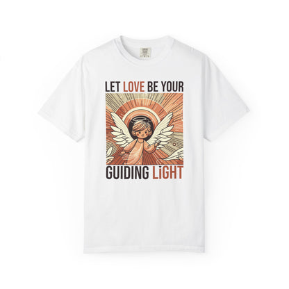 Let Love Be Your Guiding Light T-Shirt — Angelic Inspirational Graphic Tee