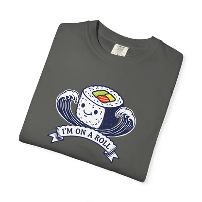 I'm On A Roll Sushi T-Shirt — Cute Kawaii Seafood Graphic Tee