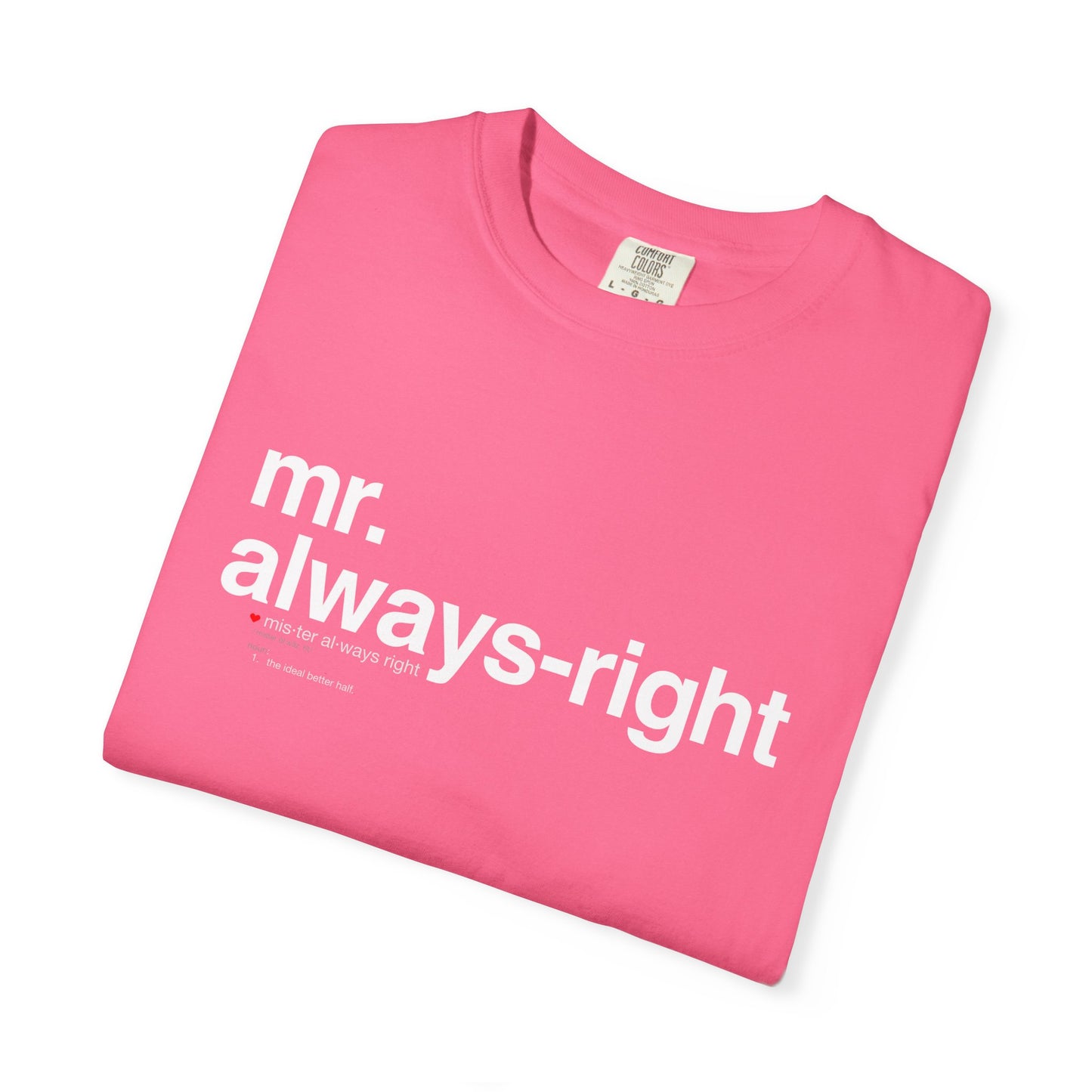 Mr. Always-Right Couples Tee — Funny Graphic with Nutrition Facts Back T-Shirt