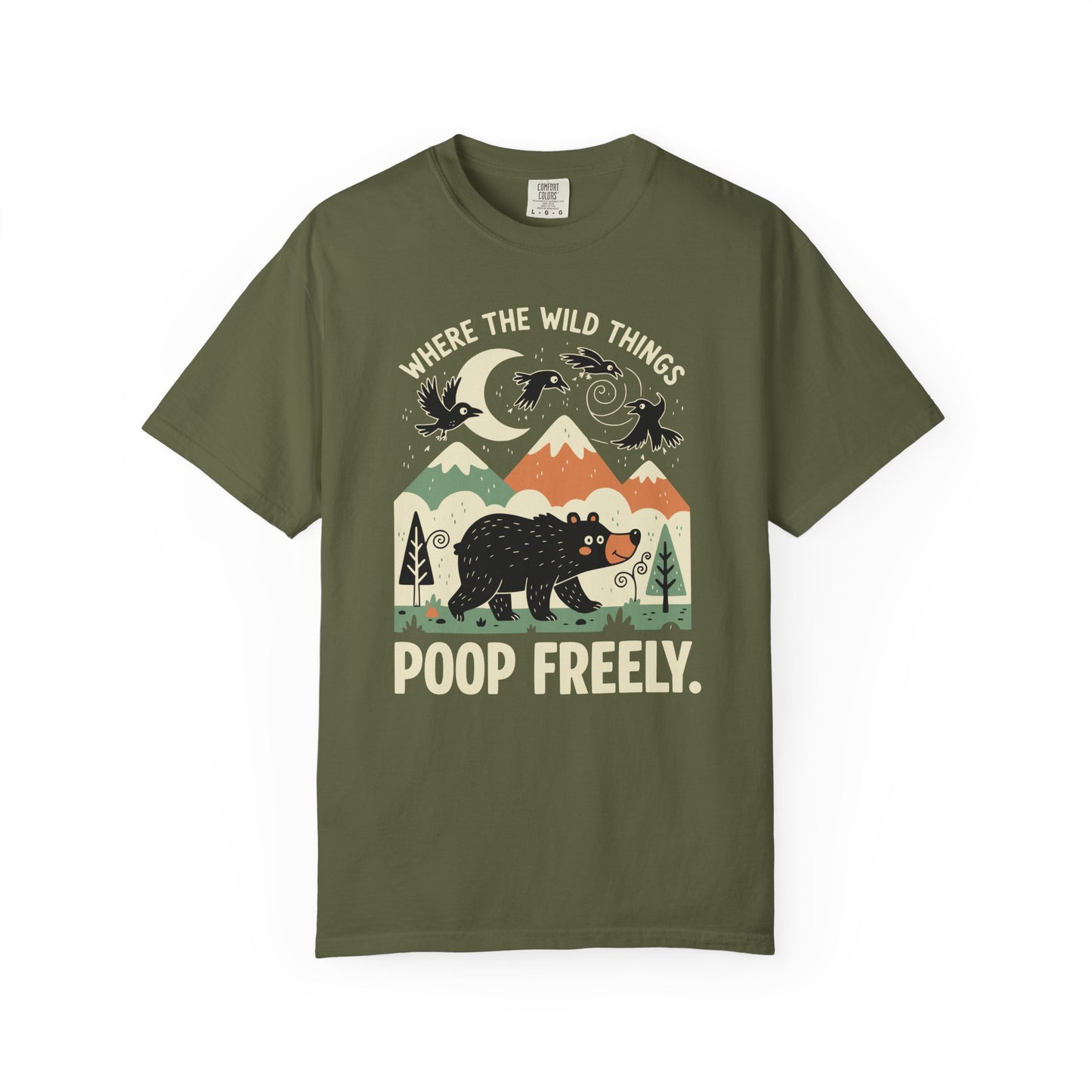 "Where the Wild Things Poop Freely" T-Shirt - Nature Wildlife Outdoors Bird Bear Graphic Tee