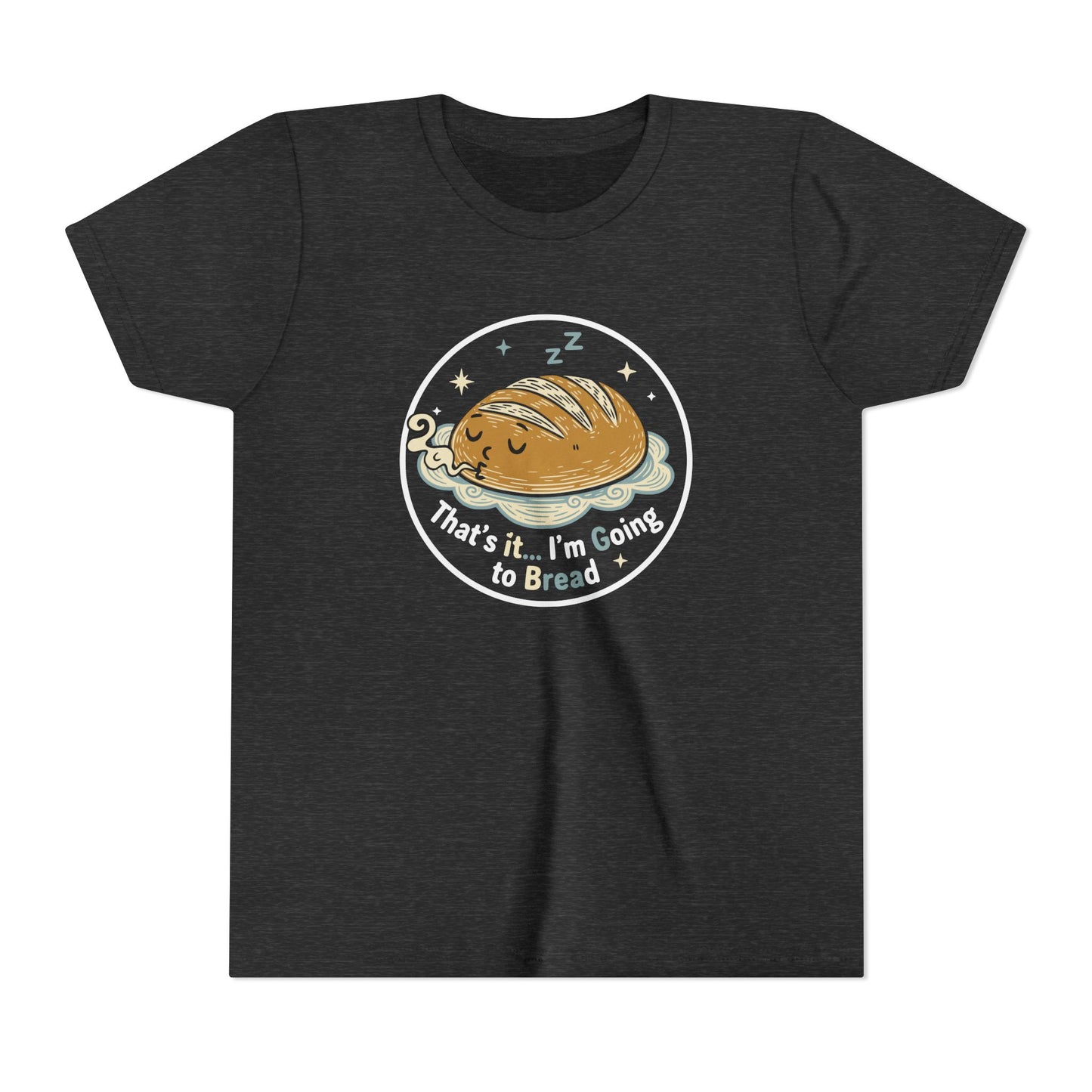 'That's It... I'm Going to Bread' Youth Tee - Kids Sleeping Loaf T‑Shirt