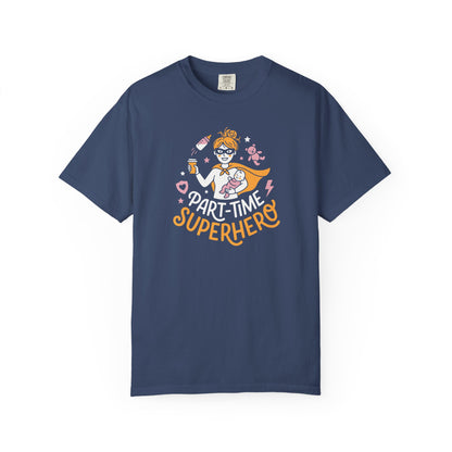 Part-Time Superhero Mom T-Shirt — Cute Nursing & Momlife Graphic Tee
