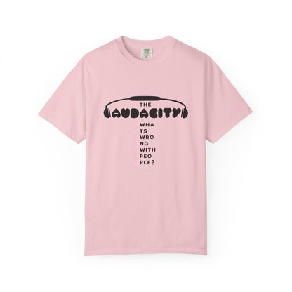 "The Audacity" (What's Wrong With People?) Graphic Tee  — Fictional Band Headphones T-Shirt