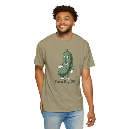 I'm a Big Dill T-Shirt — Funny Pickle Graphic Tee