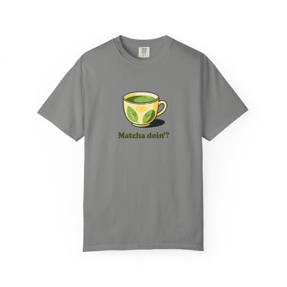 Matcha Doin'? Tee - Cozy Graphic T-Shirt