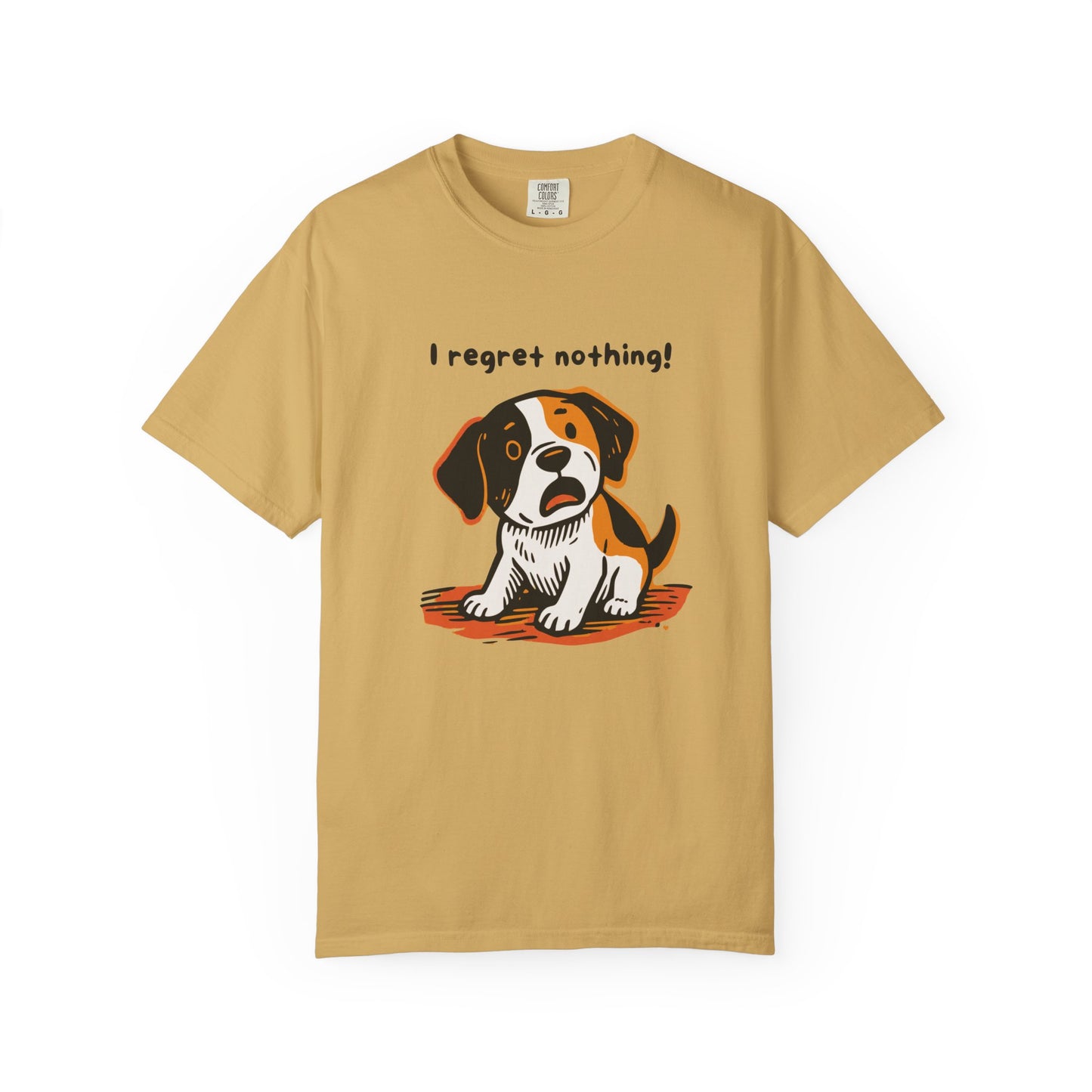 "I Regret Nothing" Unisex Tee - Funny Puppy T-Shirt