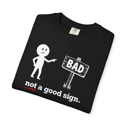 "Not a Good Sign" Couples Tee - Funny Unisex Bad Premonition T-Shirt