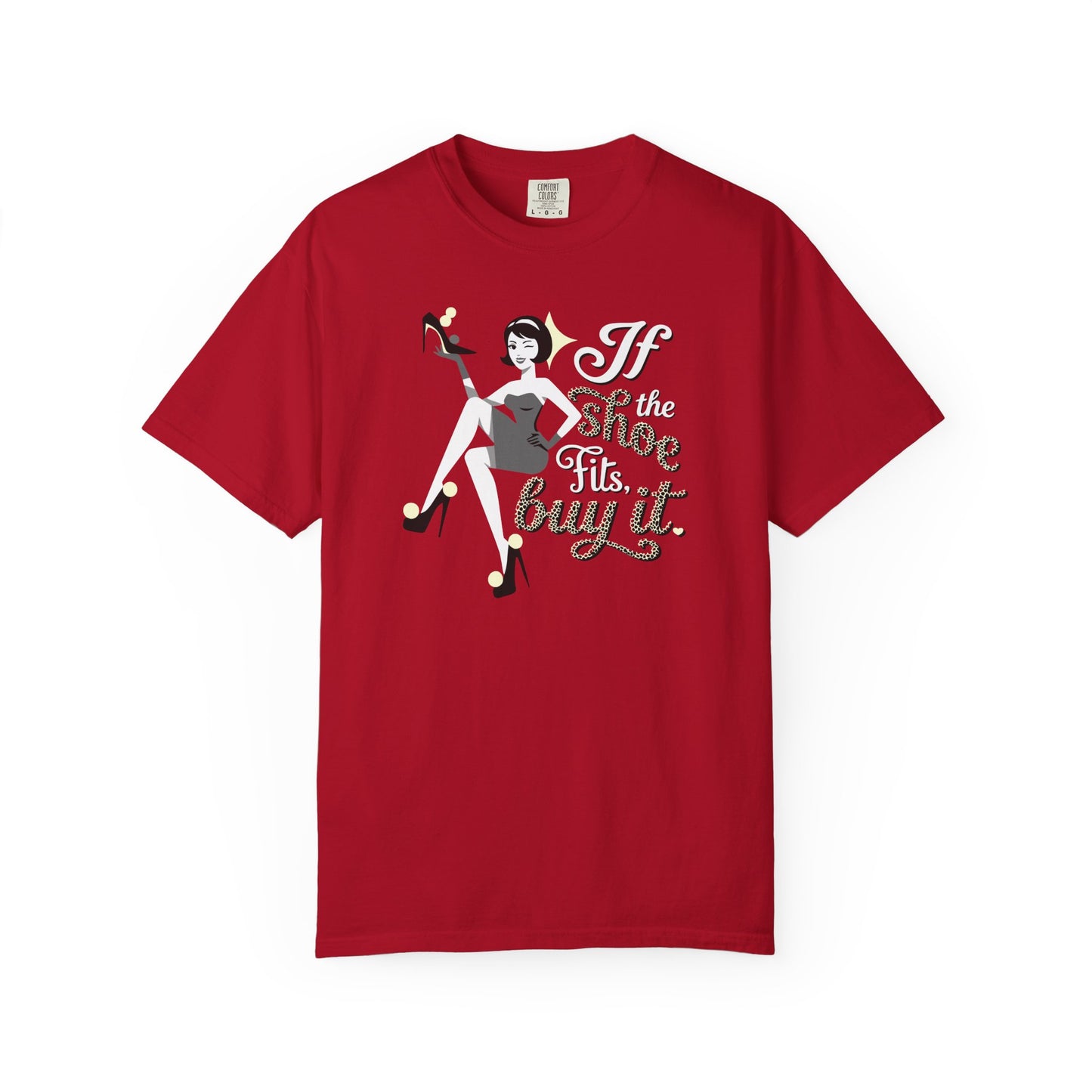 "If the Shoe Fits, Buy It" T-Shirt — Retro Pinup Shoe Lover Graphic Tee