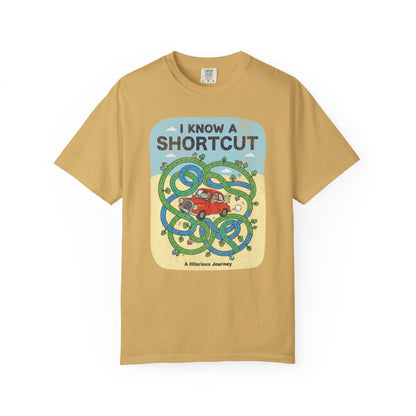 "I Know a Shortcut" T-Shirt — Funny Adventure Road Trip Hiking Graphic Tee