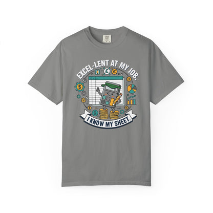 Excel-Lent at My Job T-Shirt — "I Know My Sheet" Funny Accountant Spreadsheet Tee