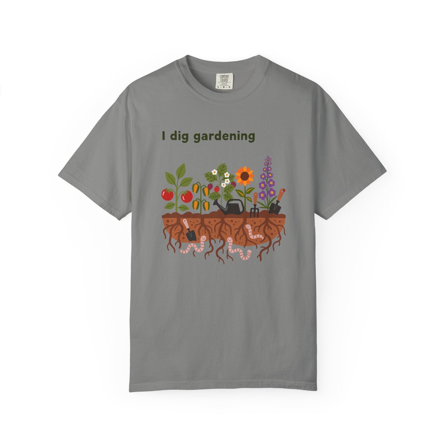 “I Dig Gardening” T-Shirt — Cute Plant Flower Vegetable Garden Lover Tee
