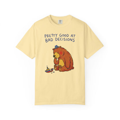 'Pretty Good at Bad Decisions' T-Shirt — Funny Bear Graphic Tee