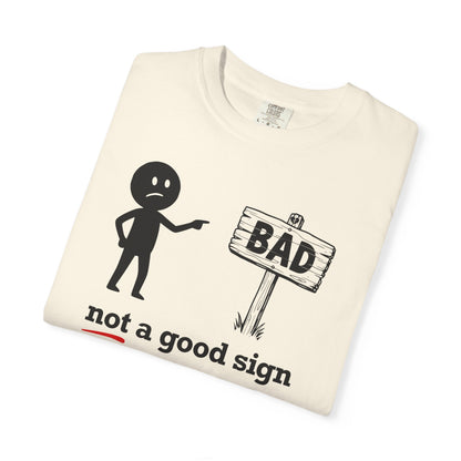 "Not a Good Sign" Couples Tee - Funny Unisex Bad Premonition T-Shirt