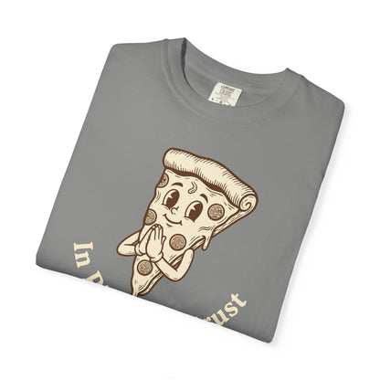 "In Pizza We Crust" T-Shirt — Cute Cartoon Pizza Slice Tee