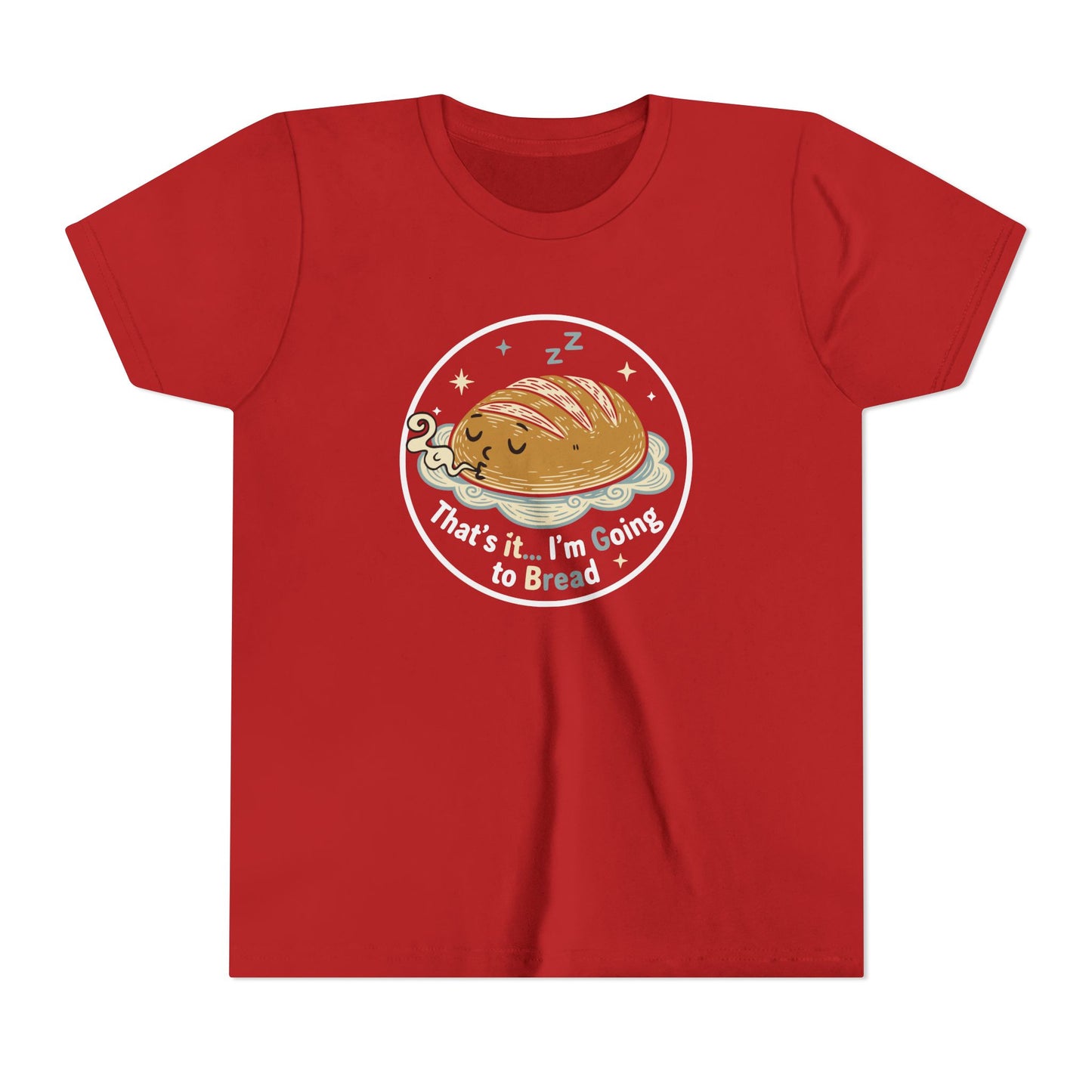 'That's It... I'm Going to Bread' Youth Tee - Kids Sleeping Loaf T‑Shirt