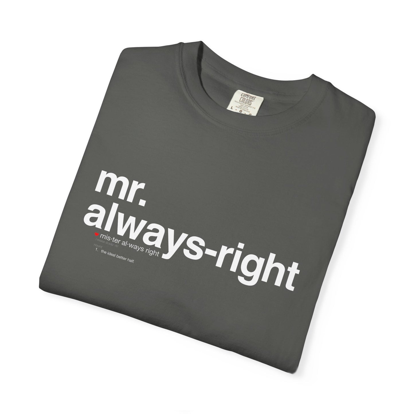 Mr. Always-Right Couples Tee — Funny Graphic with Nutrition Facts Back T-Shirt